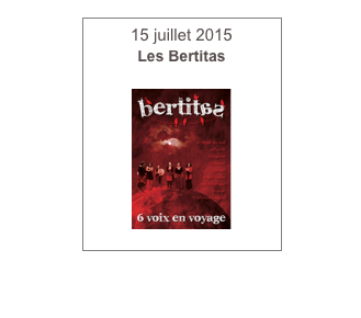 15 juillet 2015
Les Bertitas

￼
